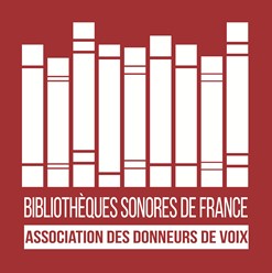 Bibliothèques Sonores de France. Association des Donneurs de Voix.